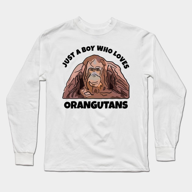 Just a Boy Who Loves Orangutans Long Sleeve T-Shirt by ardp13